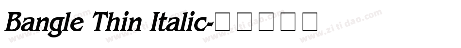Bangle Thin Italic字体转换